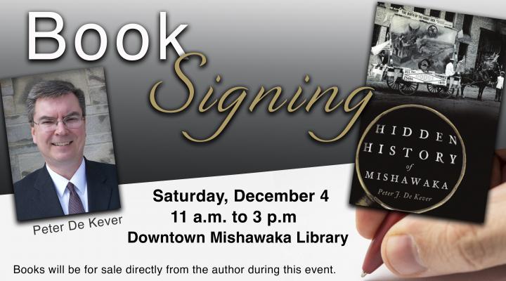 Graphic that states Book Signing Saturday, December 4 11 a.m. to 3 p.m. Downtown Mishawaka Library
