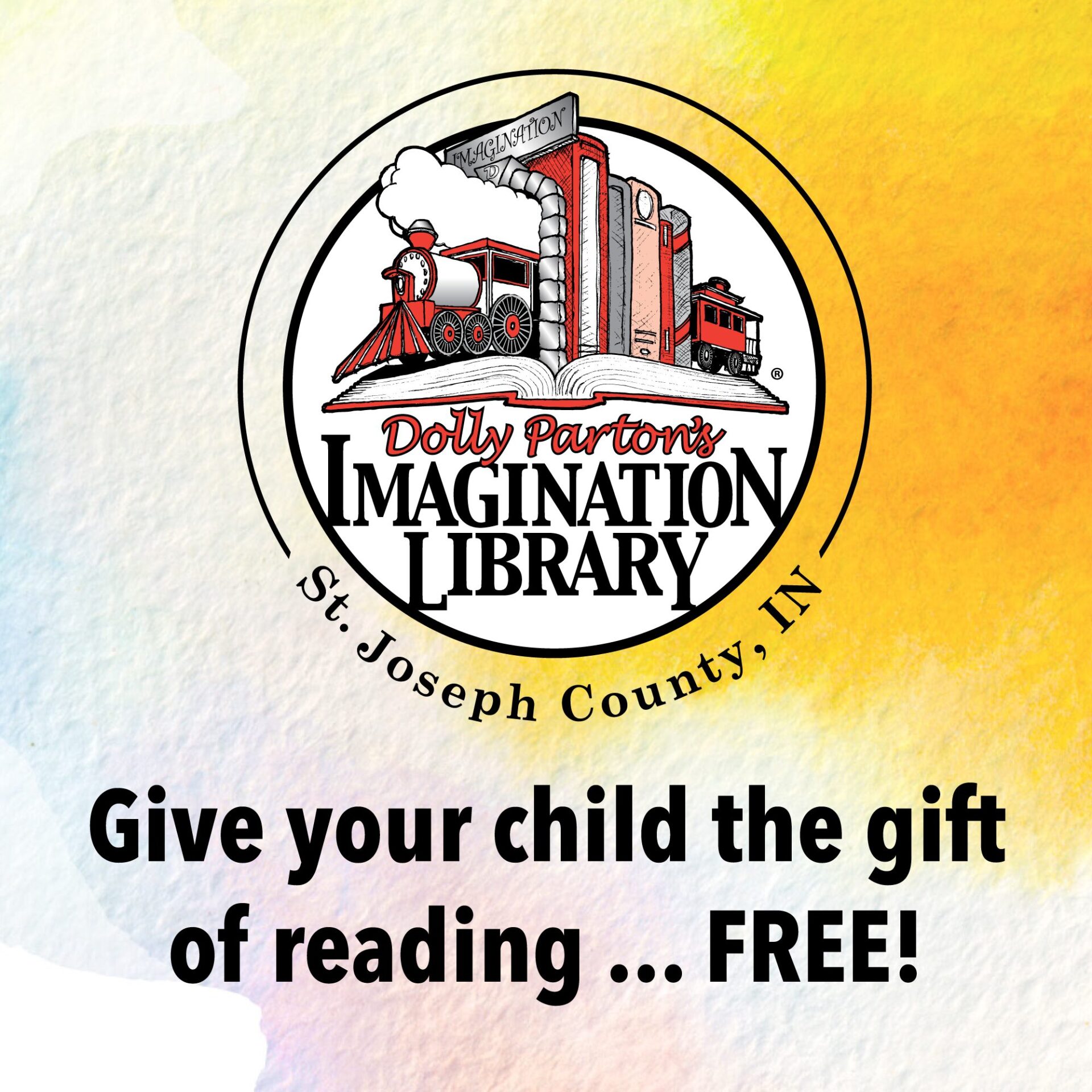 Dolly Parton’s Imagination Library St. Joseph County, IN logo. ‘Give your child the gift of reading ... FREE!’