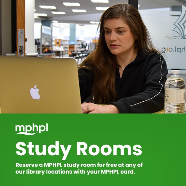 Reserve a MPHPL study room for free at any of our library locations with your MPHPL card.