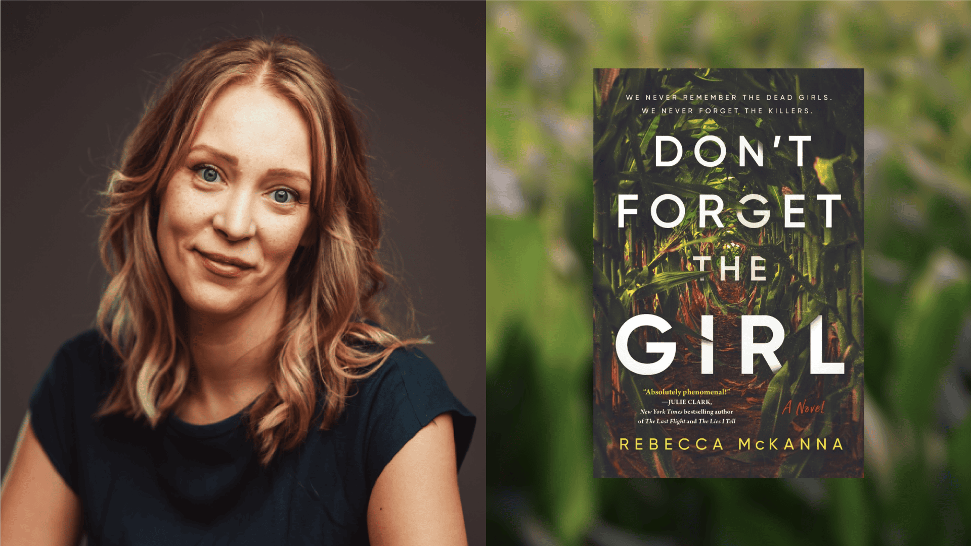 Headshot of Rebecca McKanna. The cover of her book titled 'Don't Forget the Girl.' The cover features abstract, colorful foliage.