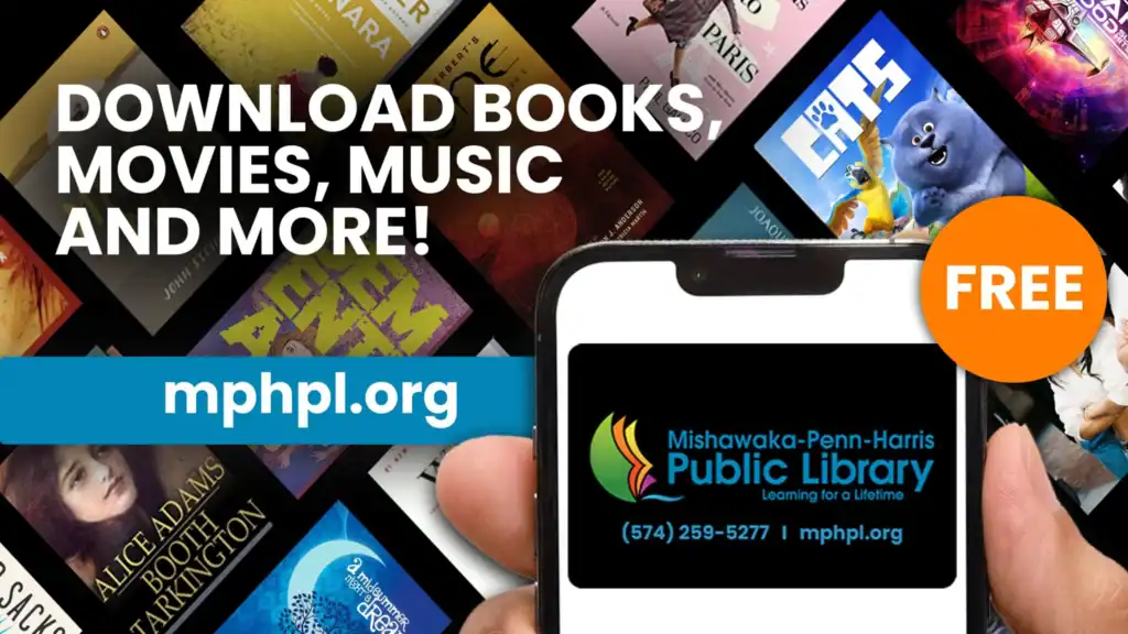 A person's hand holds a smartphone displaying a Mishawaka-Penn-Harris Public Library card on the phone's screen. The background shows colorful books and movie covers. 'Download free books, movies, music and more at mphpl.org.'