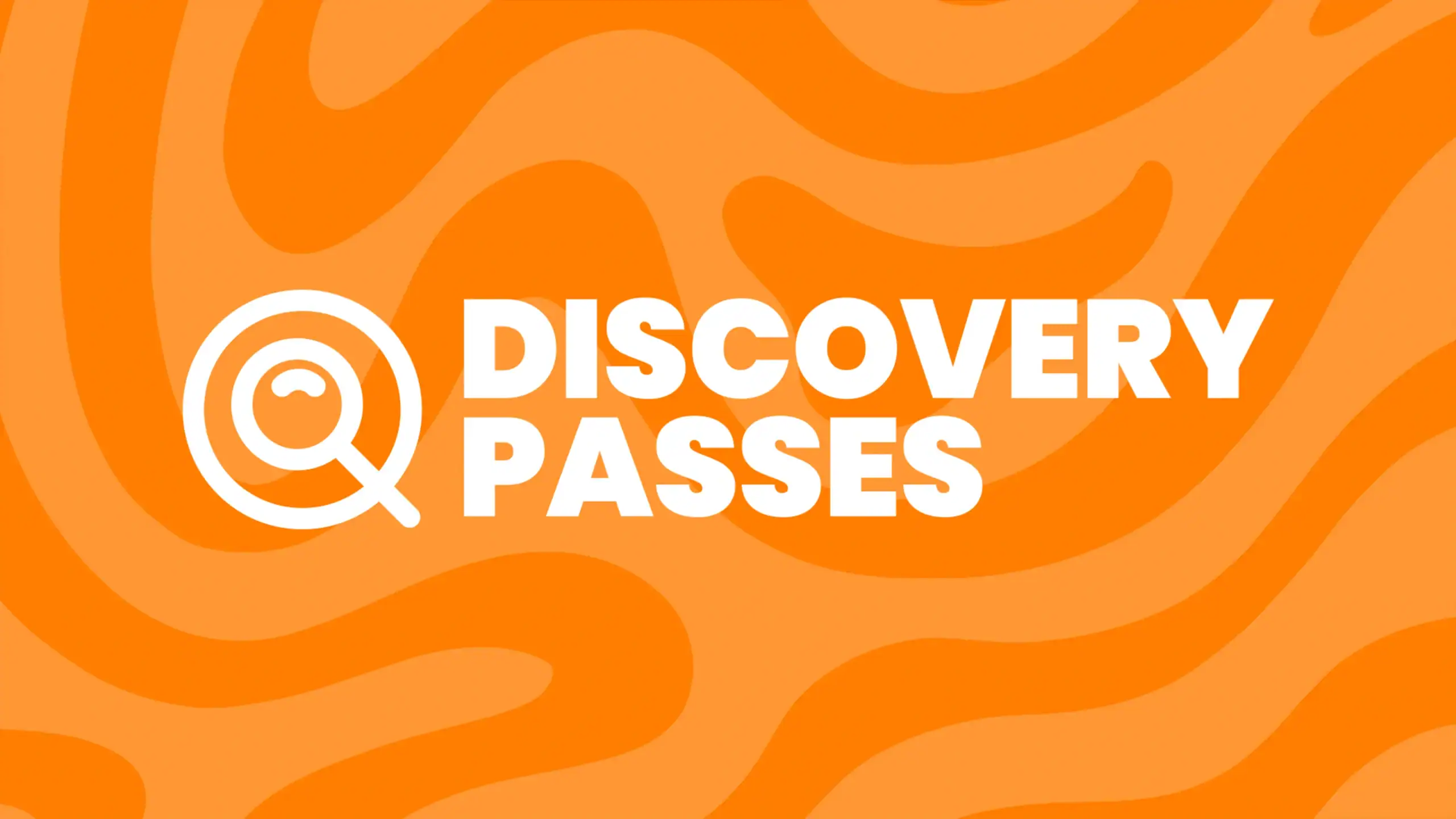 Orange background with abstract wavy patterns, featuring a white magnifying glass icon and bold text that reads 'Discovery Passes' conveying an active, adventurous tone.