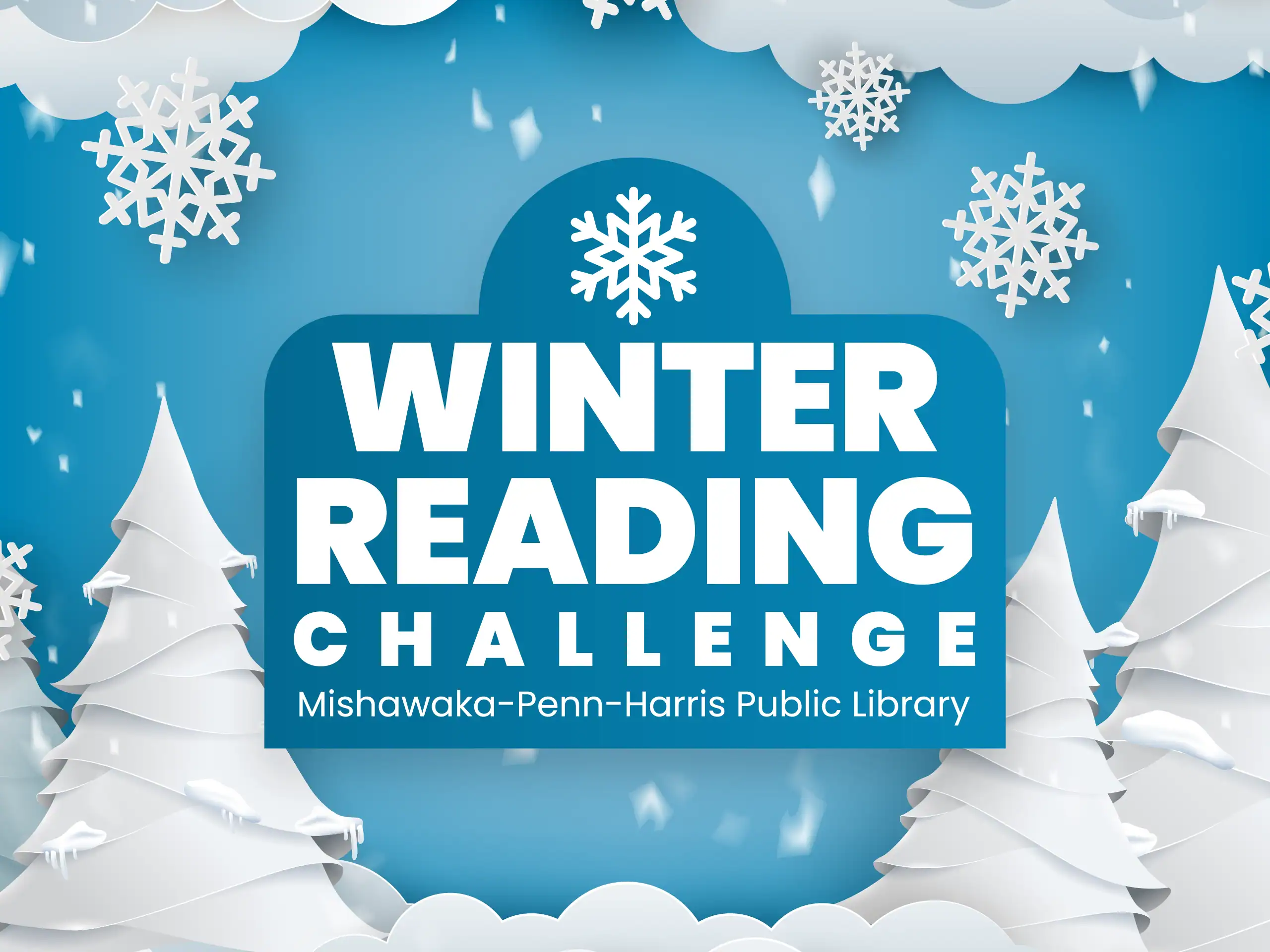 Winter Reading Challenge promotional graphic for Mishawaka-Penn-Harris Public Library. The image features snowflakes, white paper-like trees, and a blue background with white clouds at the top and bottom.